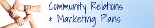Community Relations & Marketing Plans