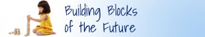 Building Blocks of the Future